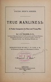 Cover of: True manliness by C. E. Walker