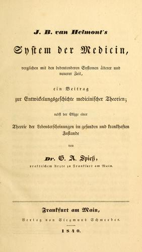 J.B. van Helmont's System der Medicin by G. A. Spiess