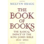 Cover of: The book of books: the radical impact of the King James Bible, 1611-2011