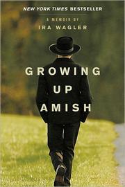 Growing up Amish by Ira Wagler