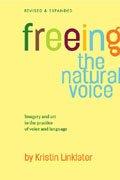Cover of: Freeing the Natural Voice by Kristin Linklater
