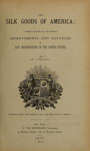 Cover of The silk goods of America by william cornelius wyckoff