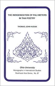 Cover of: The indigenization of Pali meters in Thai poetry by Thomas J. Hudak