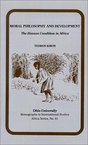 Cover of: Moral philosophy and development: the human condition in Africa