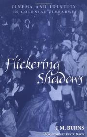 Cover of: Flickering shadows: cinema and identity in colonial Zimbabwe