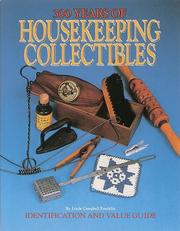 Cover of: 300 years of housekeeping collectibles: tools & fittings of the laundry room, broom closet, dustbin, clothes closet & bathroom