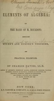 Cover of: Elements of algebra: on the basis of M. Bourdon, embracing Sturm's and Horner's theorems, and practical examples