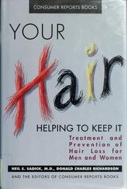 Cover of: Your hair: helping to keep it : treatment and prevention of hair loss for men and women