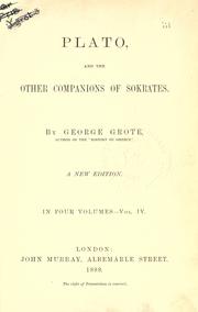 Cover of: Plato, and the other companions of Sokrates. by George Grote