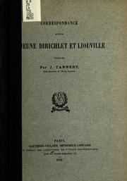 Cover of: Correspondance entre Lejeune Dirichlet et Liouville by Jules Tannery