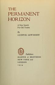 Cover of: The permanent horizon by Ludwig Lewisohn