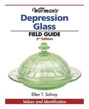 Cover of: Warman's Depression Glass Field Guide by Ellen T. Schroy, Tracy Schmidt