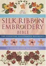 Cover of: Silk Ribbon Embroidery Bible | 
