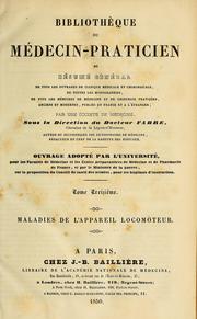 Cover of: Bibliothéque du médecin-praticien, ou, Résumé général de tous les ouvrages de clinique médicale et chirurgicale by François Fabre