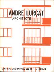 André Lurçat, architecte by Conservatoire national des arts et métiers (France)