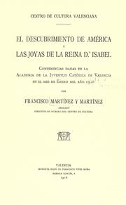 Cover of: El descubrimiento de América y las joyas de la reina Da. Isabel: conferencias dadas en la Academia de la juventud católica de Valencia en el mes de enero del año 1916