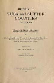 History of Yuba and Sutter Counties, California by Peter J. Delay