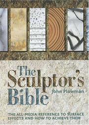 Cover of: The Sculptor's Bible: The All-media Reference To Surface Effects And How To Achieve Them