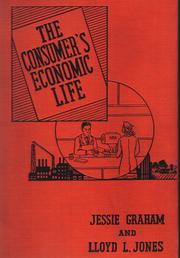 The Consumer's Economic Life by Jessie Graham, Lloyd L. Jones