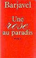 Cover of: Une rose au paradis: roman.