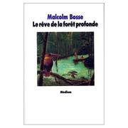 Cover of: Le Rêve de la forêt profonde