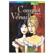 Cover of: Complot à Versailles by 