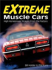 Cover of: Extreme Muscle Cars by Bill Holder, Phil Kunz
