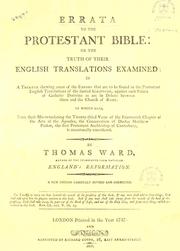 Cover of: Errata to the Protestant Bible, or, The truth of their English translations examined: in a treatise shewing some of the errors that are to be found in the Protestant English translations of the Sacred Scripture ...  in which also, from their mis-translating the twenty-third verse of the fourteenth chapter of the Acts of the Apostles, the consecration of Dr. Matthew Parker ... is occasionally considered