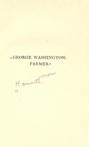 Cover of: George Washington: farmer: being an account of his home life and agricultural activities