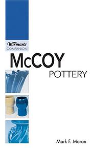 McCoy Pottery: A Warman's Companion (Warman's Companion: McCoy Pottery) by Mark F. Moran