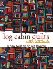 Cover of: Log Cabin Quilts With Attitude