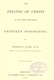 Cover of: The friends of Christ in the New Testament: thirteen discourses