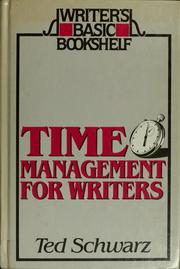 Cover of: Time management for writers by Schwarz, Ted