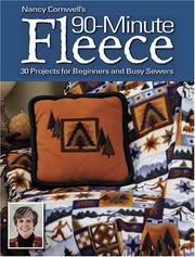 Cover of: Nancy Cornwells 90 Minute Fleece: 45 Projects for Beginners And Busy Sewers