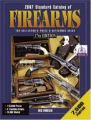 Cover of: Standard Catalog of Firearms 2007: The Collectors Price And Reference Guide (Standard Catalog of Firearms)