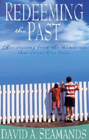 Cover of: Redeeming the Past by David A. Seamands