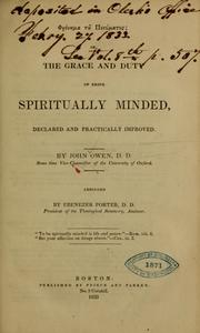 Cover of: The grace and duty of being spiritually minded ...