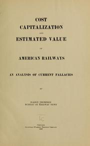 Cover of: Cost, capitalization and estimated value of American railways by Thompson, Slason