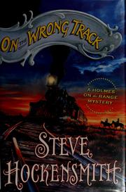 Cover of: On the Wrong Track: A Holmes on the Range Mystery