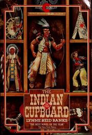 Cover of: The Indian in the cupboard by Lynne Reid Banks