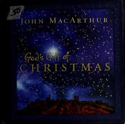 Cover of: God's gift of Christmas by John MacArthur