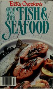 Cover of: Betty Crocker's great ways with fish & seafood