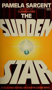 Cover of: The Sudden Star by Pamela Sargent