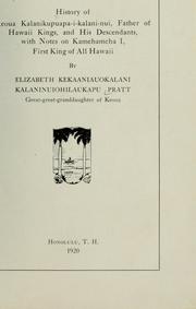 Cover of: History of Keoua Kalanikupuapa-i-kalani-nui, father of Hawaii kings, and his descendants, with notes on Kamehameha I, first king of all Hawaii by Elizabeth Kekaaniauokalani Kalaninuiohilaukapu Pratt