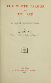 Cover of: The white terror and the red by Abraham Cahan