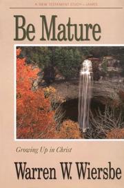 Cover of: Be Mature (Be) by Warren W. Wiersbe