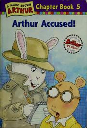 Cover of: Arthur Accused (Arthur Chapter Books #5) by Marc Brown