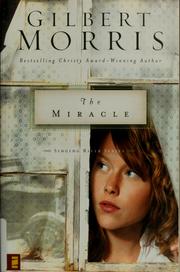 Cover of: The Miracle by Gilbert Morris