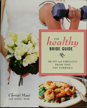Cover of: The healthy bride guide: be fit and fabulous from this day forward