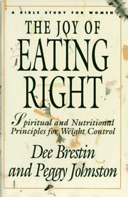 Cover of: The joy of eating right!: spiritual and nutritional principles for weight control